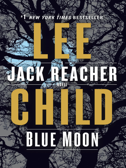 Détails du titre pour Blue Moon par Lee Child - Liste d'attente